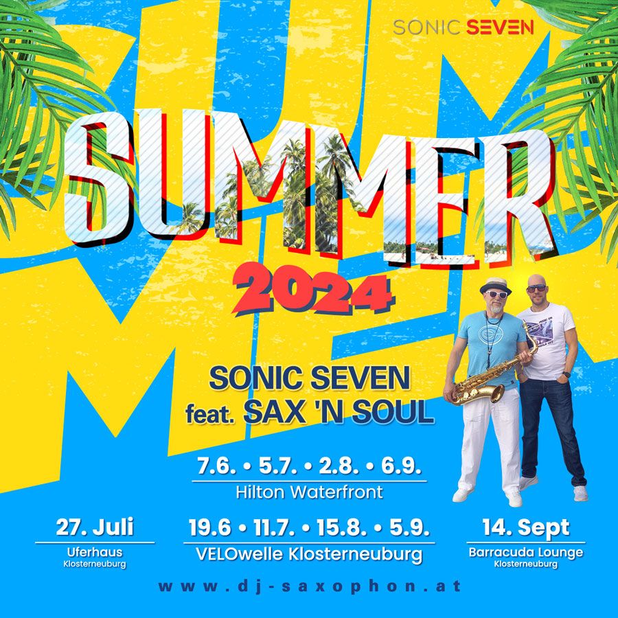 Summer 2024 Sonic Seven feat. Sax 'N Soul Hilton Waterfront Velewelle Uferhaus Klosterneuburg